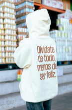 Load image into Gallery viewer, Olvidate de todo, menos de ser FELIZ (HOODIE)