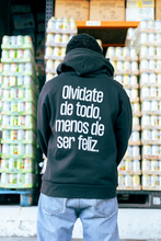 Load image into Gallery viewer, Olvidate de todo, menos de ser FELIZ (HOODIE)